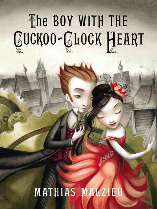 Title details for The Boy with the Cuckoo-Clock Heart by Mathias Malzieu - Available